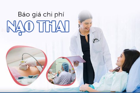 Báo giá chi phí nạo thai hiện nay