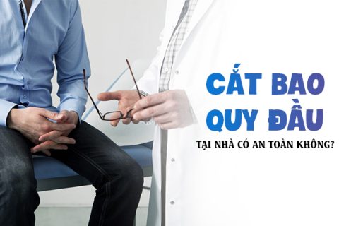 Cắt bao quy đầu tại nhà có an toàn không