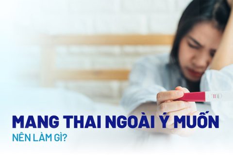 Chị em mang thai ngoài ý muốn nên làm gì