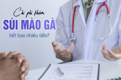 Chi phí khám sùi mào gà hết bao nhiêu tiền