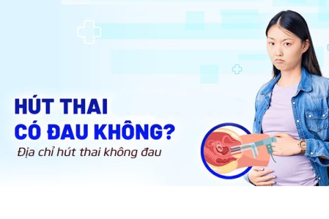 Hút thai có đau không Địa chỉ hút thai không đau