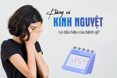 Không có kinh nguyệt là dấu hiệu của bệnh gì