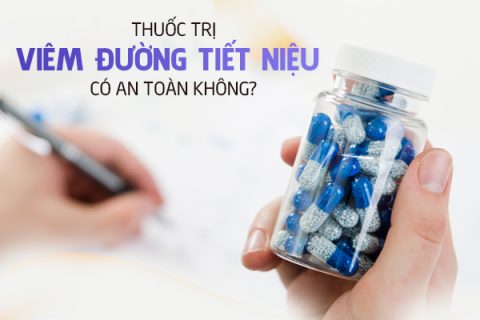 Thuốc trị viêm đường tiết niệu có an toàn không