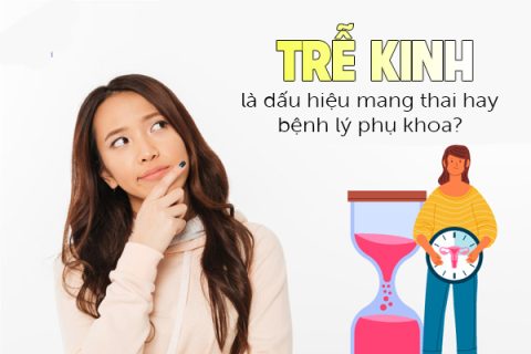 Trễ kinh là dấu hiệu mang thai hay bệnh lý phụ khoa