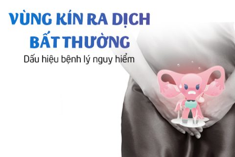 Vùng kín ra dịch bất thường Dấu hiệu bệnh lý nguy hiểm